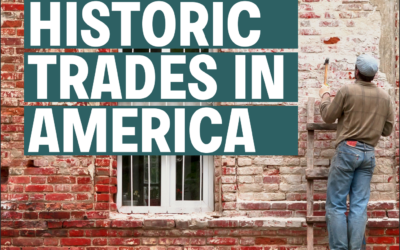 The Campaign for Historic Trades Releases First-of-its-Kind Labor Study on the Status of Historic Trades in America